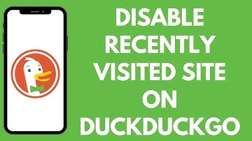 How to Disable Recently Visited Sites on Duck Duck Go