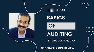 CPA Webinar: AUD: Basics of Auditing for CPA Course (Auditing & Attestation Section of the CPA Exam)