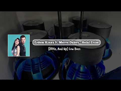 Erdem Kinay feat. Merve Özbey - Helal Ettim [25Hz, And Up] Low Bass🌪
