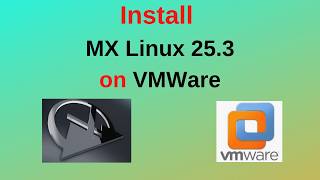 MX Linux 25.3 on VMware 😱 Download & Install Step-by-Step | Complete Linux Setup Guide 2026