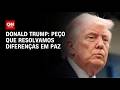 Peço que resolvamos diferenças em paz, diz Trump após ataque em jantar | AGORA CNN