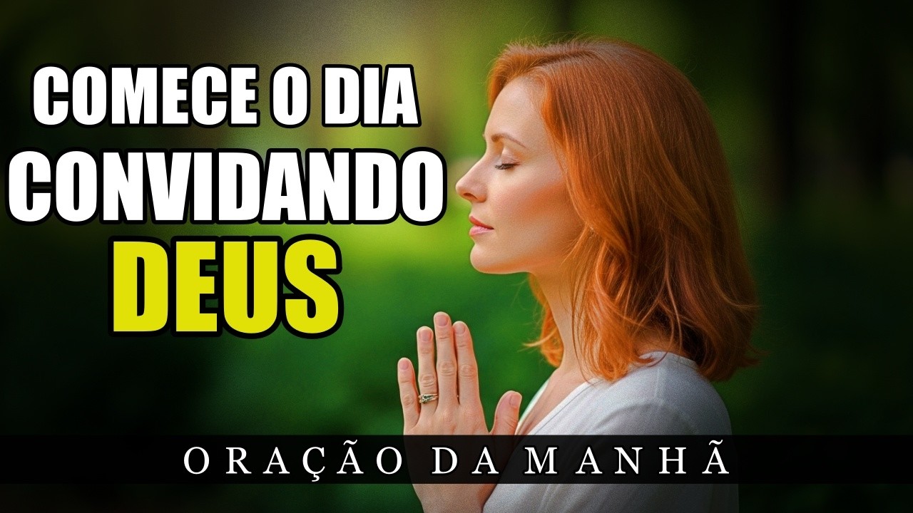 Oração da manhã antes de começar o Seu Dia | Senhor, caminhe comigo Hoje | Oração da manhã