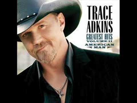 You're Gonna Miss This - Trace Adkins