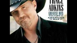 You're Gonna Miss This - Trace Adkins