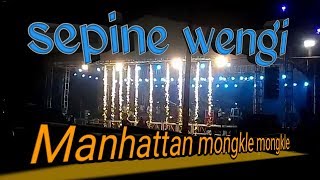 Sepine wengi | Manhattan mongkle mongkle