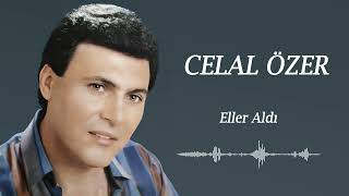 Celal Özer / Eller Aldı