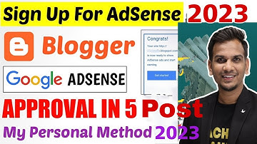 Only 5 Post Adsense Approval | Adsense Approval for Blogger 2023 | Blogger Adsense Approval