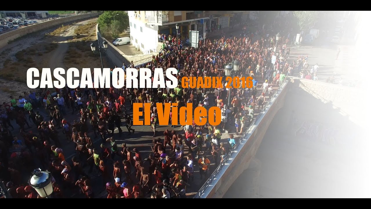 CASCAMORRAS GUADIX 2016, CON DRON, (ver en hd 1080)
