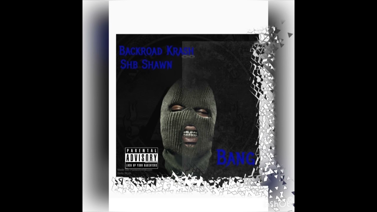 Bang ~ Backroad Krash X Shb Shawn
