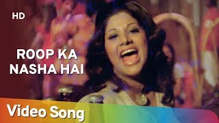 Movie: do number ke ameer (1974) song: roop ka nasha hai starcast:
asha sachdev, sajid khan singer: bhosle lyrics: indeevar music
director: sapan-jagmoh...