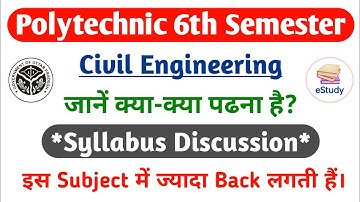 Civil 6th Semester Syllabus Discussion || BTEUP 6th Semester || eStudy
