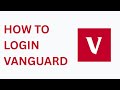 How to Login to Vanguard App | Sign In Vanguard