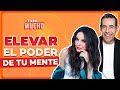 Cómo DESPERTAR el PODER de tu MENTE | De Todo Un Mucho con Yordi Rosado y Martha Higareda