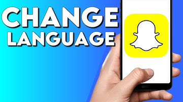 How To Change Language on Snapchat Mobile App Android and IOS 2022