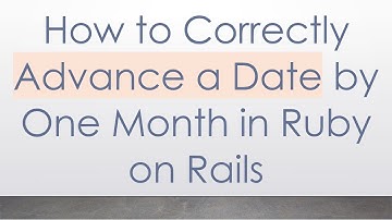 How to Correctly Advance a Date by One Month in Ruby on Rails