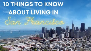 10 Things to Know About Living in San Francisco