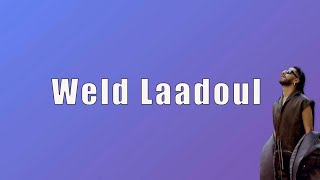 Weld Laadoul - ElGrandeToto (Paroles/Lyrics)