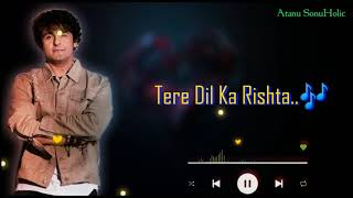 Tere Dil Ka Rishta - Sonu Nigam