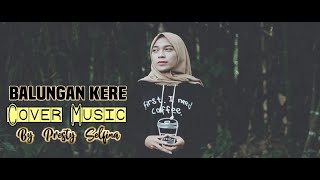 BALUNGAN KERE (AKUSTIK) cover by. Presty Selfina