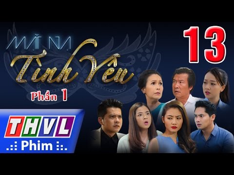 Video THVL | Mặt nạ tình yêu - Tập 13 (Phần 1) - youtube