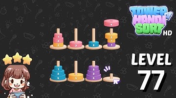 Tower of Hanoi Sort Level 77 Solution Walkthrough