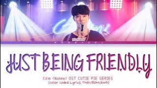 Kirin (NuNew) - เพื่อนเล่น ไม่เล่นเพื่อน (Just Being Friendly) Cutie Pie Series Lyrics Thai/Rom/Eng