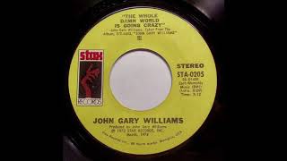 John Gary Williams   The Whole Damn World Is Going Crazy   1973