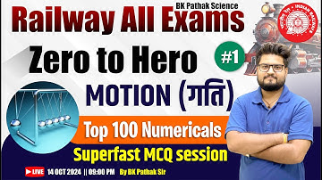 Class 01 Railway All Exams Zero to Hero  PYQs & Expected Questions || Motion  गति By BK Pathak Sir