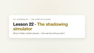 Lesson 22 · The shadowing simulator — LeanProjax: The Complete Guide