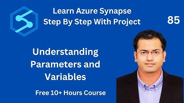 Understanding Parameters and Variables In Azure Synapse Pipelines