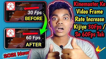 Increase Kinemaster Video Frame Rate 30Fps From 60Fps 😱 || Video Frame Rate Increase 30Fps Se 60Fps