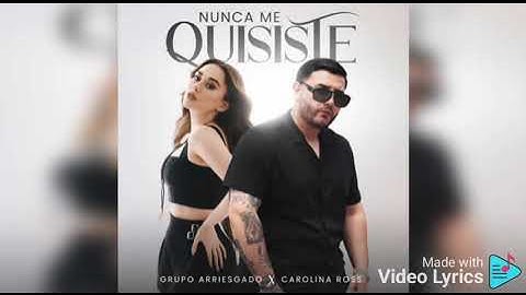 Thumbnail of Grupo Arriesgado - Ft Carolina Ross - Nunca - Me Quisiste - Estreno 2025