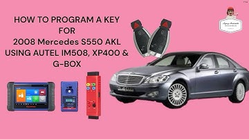 HOW TO PROGRAM A KEY FOR 2008 MERCEDES S550 AKL USING AUTEL IM508 XP400 & GBOX