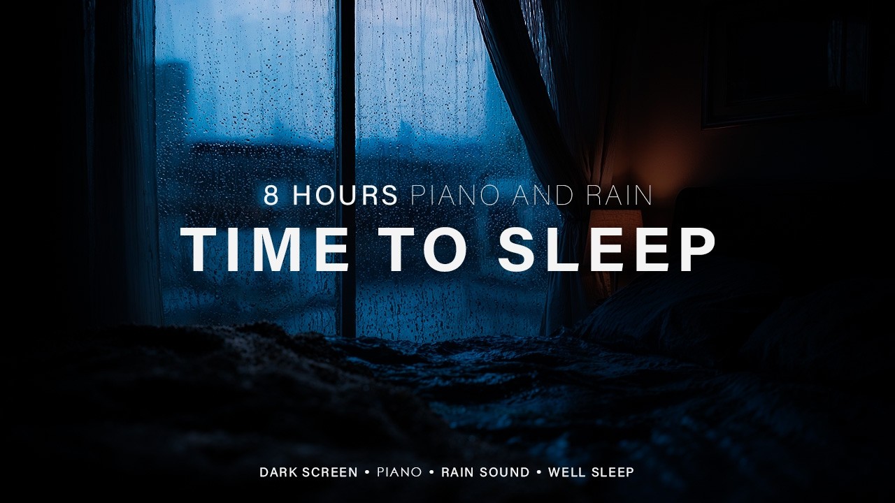 Relaxing Piano Music with Gentle Rain on Window – Sleeping Music for Deep Sleep & Peaceful Night #31