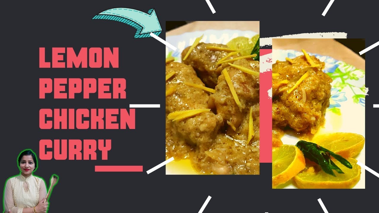 Lemon Pepper Chicken Curry | Tangy & Tasty Recipe | Cookinator