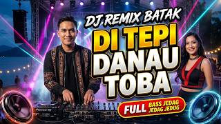 🎧 Batak DJ Remix - By Lake Toba | Modern Batak DJ Remix Full Bass & Festival Party