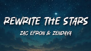 Zac Efron, Zendaya - Rewrite The Stars (Lyrics)