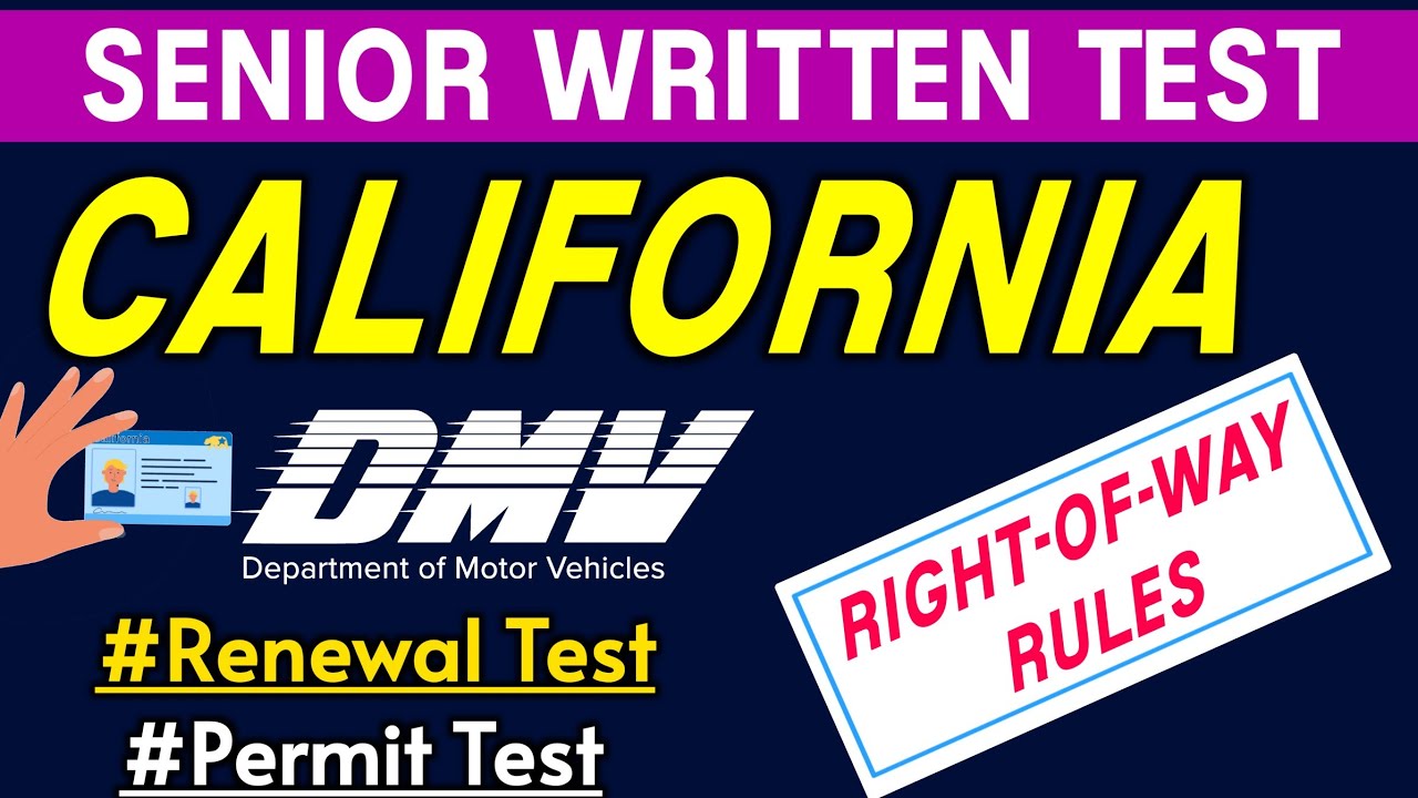DMV Senior Written Test 2024 California RightofWay Rules CA DMV