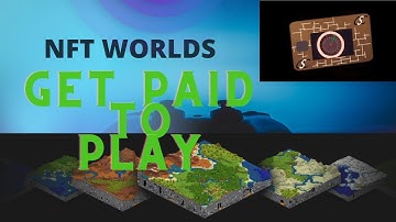 Get Paid To Play Minecraft - NFT Worlds - Play To Earn Games