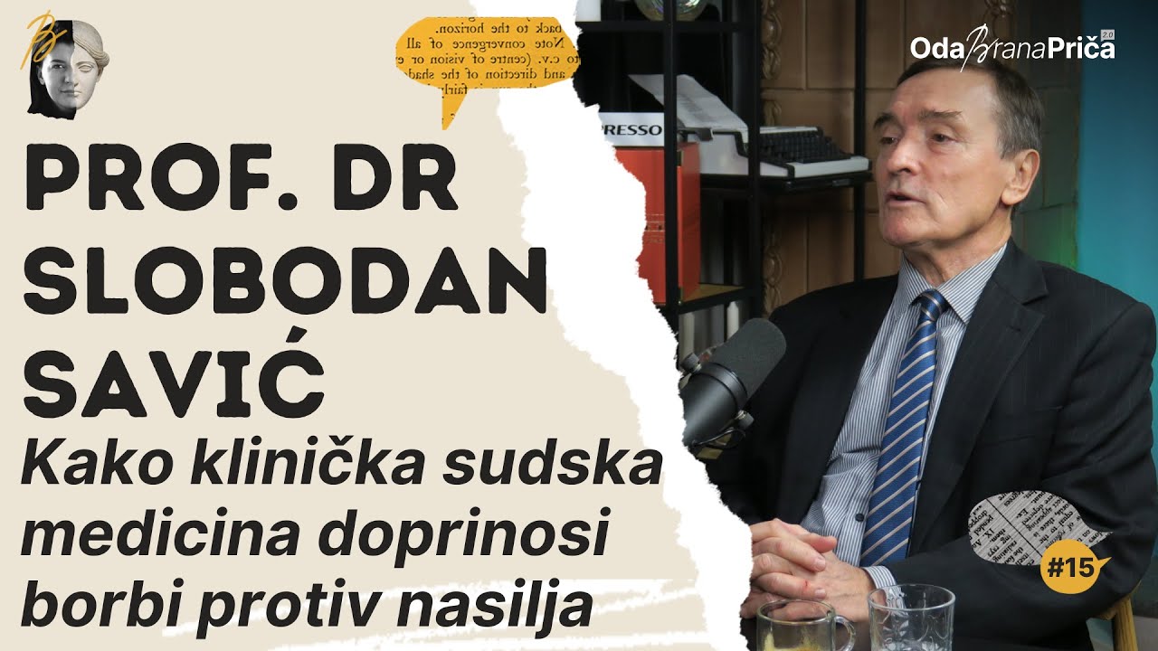 Prof. dr Slobodan Savić: Kako klinička sudska medicina doprinosi borbi protiv nasilja