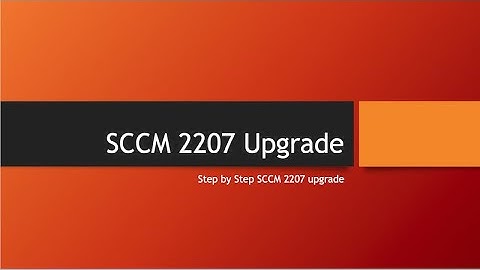 SCCM 2207 Upgrade