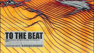 Dimitri Vegas & Like Mike, Regard, Natti Natasha, SASH! - To The Beat (Visualizer)