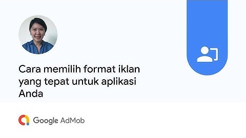 Cara memilih format iklan yang tepat untuk aplikasi Anda