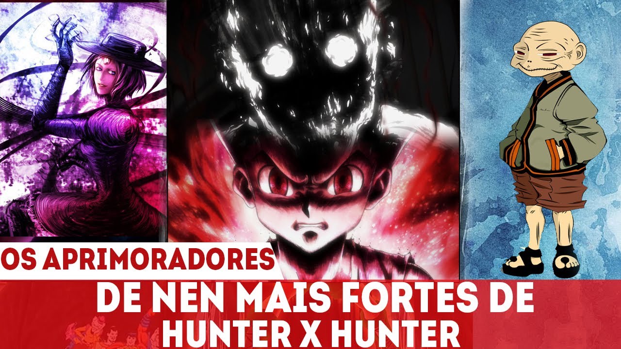 Hunter X Hunter: A perfeição do Nen como sistema de super-poderes