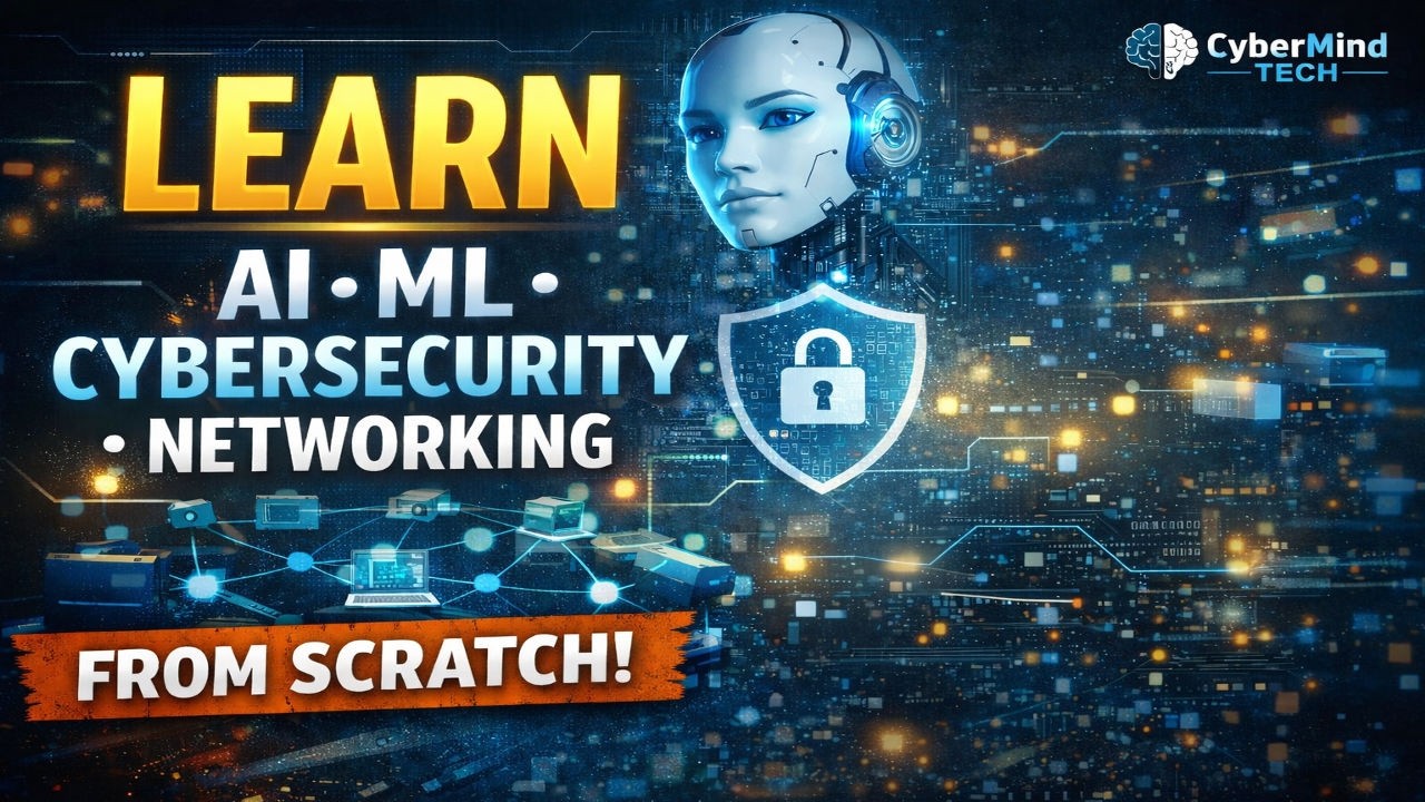 Cybermind Vr “CyberMind Tech | Learn AI, ML, Cybersecurity & Networking from Scratch ...