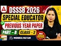 DSSSB Special Educator Previous Year Question Paper | Part 2 | By Monika Kushwaha 🔥