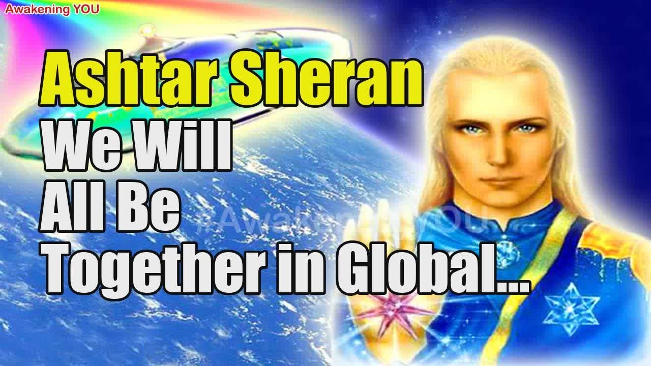 Ashtar Sheran ~ We Will All Be Together in Global Meditation ...