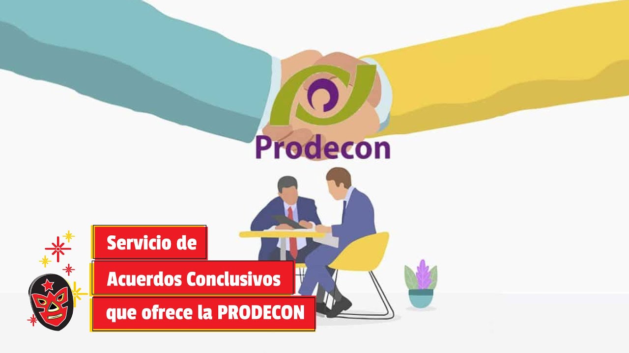 Servicio de Acuerdos Conclusivos que ofrece la PRODECON - YouTube