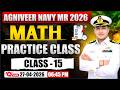 Indian Navy MR Math 2026 | Navy Bharti 2026 | Navy Math Practice Class 15 | Navy Math Syllabus 2026