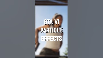 GTA VI Particle Effects
